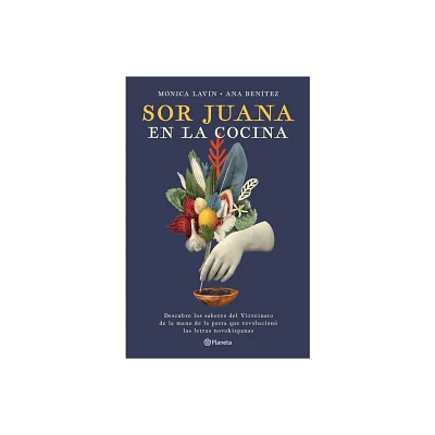 Sor Juana En La Cocina - by Mnica Lavn & Ana Bentez Muro (Paperback)