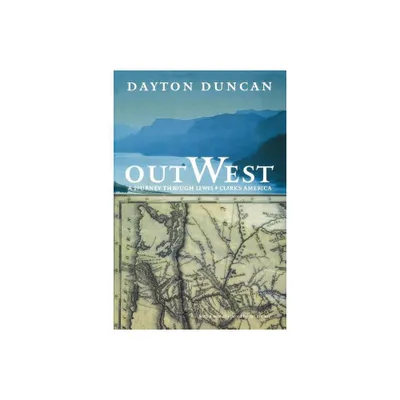 Out West - by Dayton Duncan (Paperback)