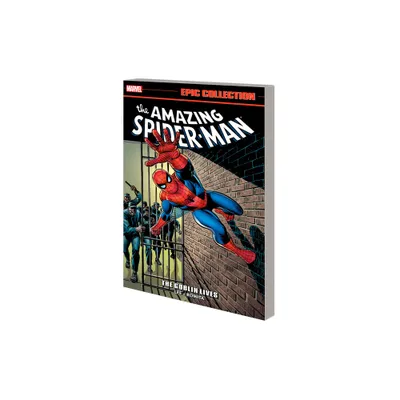 Amazing Spider-Man Epic Collection: The Goblin Lives [New Printing] - by Stan Lee & Marvel Various (Paperback)