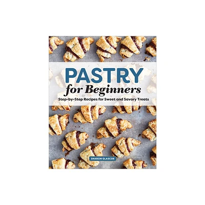 Pastry for Beginners - by Sharon Glascoe (Paperback)