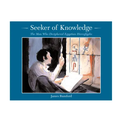 Seeker of Knowledge - by James Rumford (Paperback)