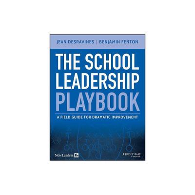 The School Leadership Playbook - by Jean Desravines & Benjamin Fenton (Paperback)