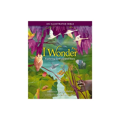 I Wonder: Exploring Gods Grand Story - by Glenys Nellist (Hardcover)