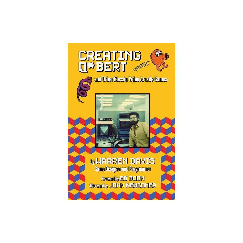 Santa Monica Press Creating Q*bert and Other Classic Video Arcade Games -  by Warren Davis (Hardcover) | The Market Place