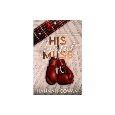 His Greatest Muse - (The Greatest Love) by Hannah Cowan (Paperback)