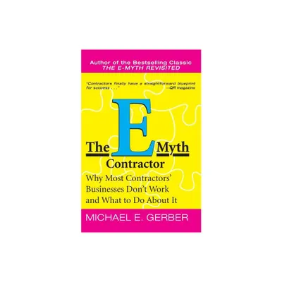 The E-Myth Contractor - by Michael E Gerber (Paperback)