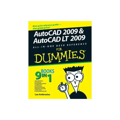 AutoCAD 2009 and AutoCAD LT 2009 All-In-One Desk Reference for Dummies - (For Dummies) by Lee Ambrosius (Paperback)