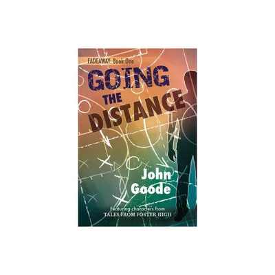 Going the Distance - (Tales from Foster High (Harmony Ink)) by John Goode (Paperback)