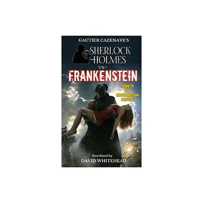 Sherlock Holmes vs. Frankenstein - by David Whitehead (Paperback)