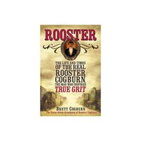 Rooster - by Brett Cogburn (Paperback)