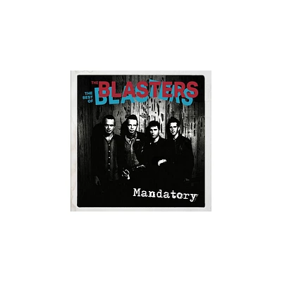 Blasters - Mandatory: The Best Of The Blasters (CD)