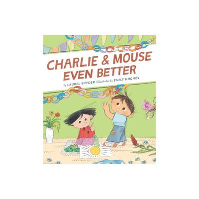 Charlie & Mouse Even Better: Book 3 in the Charlie & Mouse Series (Beginning Chapter Books, Beginning Chapter Book Series, Funny Books for Kids, Kids