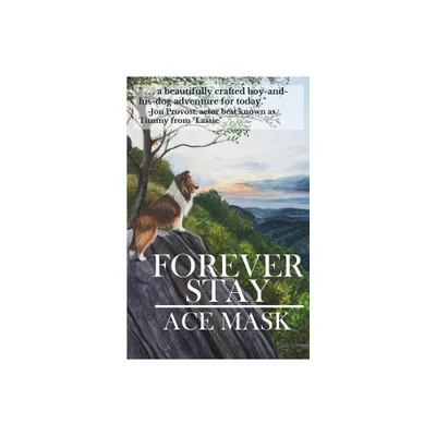 Forever Stay - (Kane the Collie) by Ace Mask (Paperback)