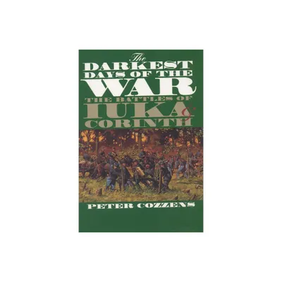 The Darkest Days of the War - (Civil War America) Annotated by Peter Cozzens (Paperback)