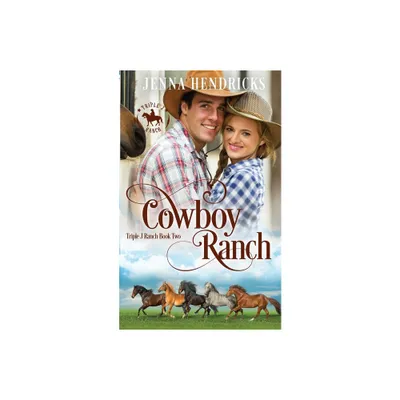 Cowboy Ranch - (Triple J Ranch) by Jenna Hendricks (Paperback)