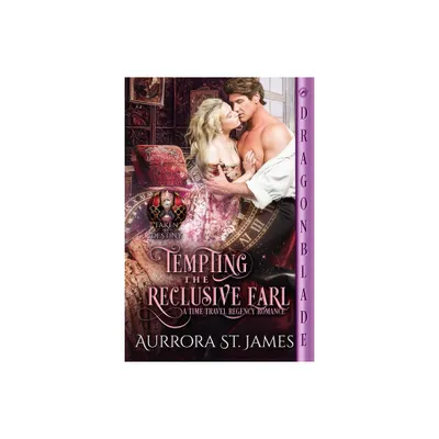 Tempting the Reclusive Earl - (Taken by Destiny) by Aurrora St James (Paperback)