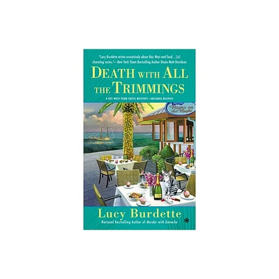 Death with All the Trimmings - (Key West Food Critic) by Lucy Burdette (Paperback)