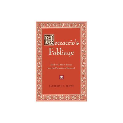 Boccaccios Fabliaux - by Katherine A Brown (Paperback)