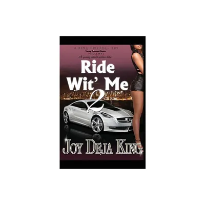 Ride Wit Me Part 2 - by Joy Deja King (Paperback)