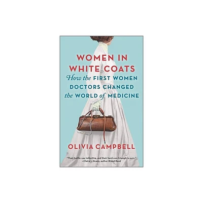 Women in White Coats - by Olivia Campbell (Paperback)