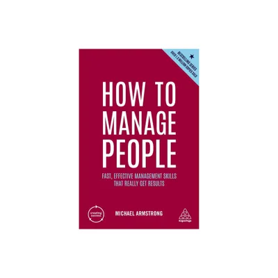 How to Manage People - (Creating Success) 5th Edition by Michael Armstrong (Paperback)