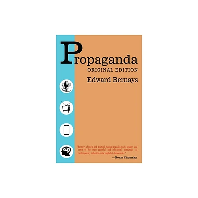 Propaganda - Original Edition - by Edward Bernays (Paperback)