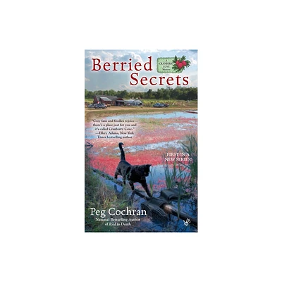 Berried Secrets - (Cranberry Cove Mystery) by Peg Cochran (Paperback)