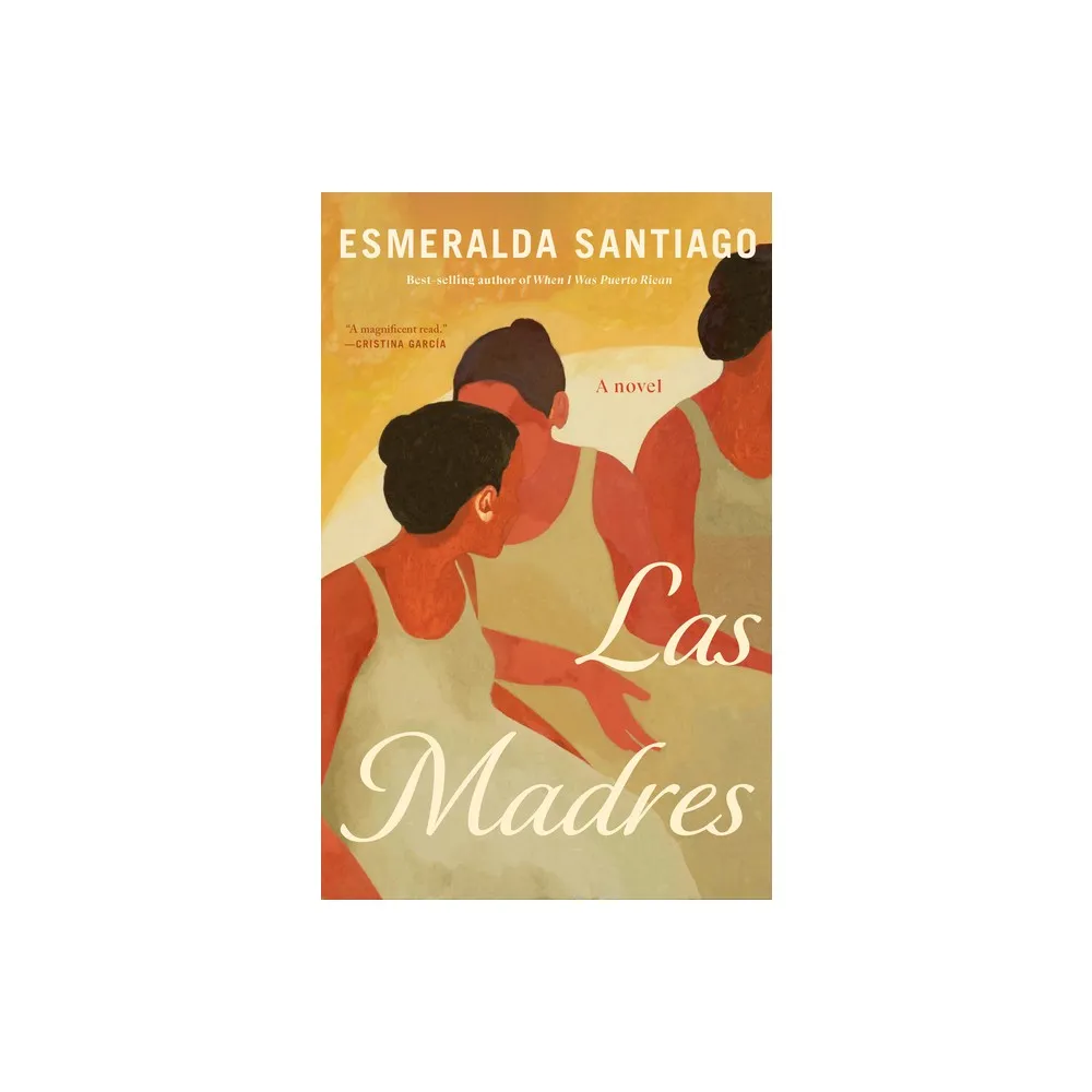 Knopf Publishing Group Las Madres - by Esmeralda Santiago (Hardcover) | The  Market Place