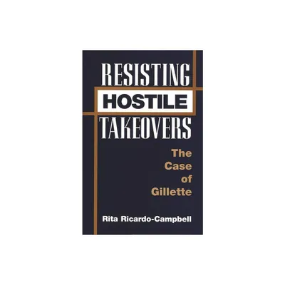 Resisting Hostile Takeovers - by Rita Ricardo-Campbell (Hardcover)