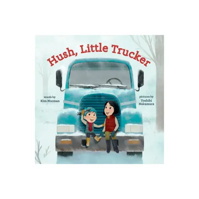 Hush, Little Trucker - by Kim Norman (Board Book)