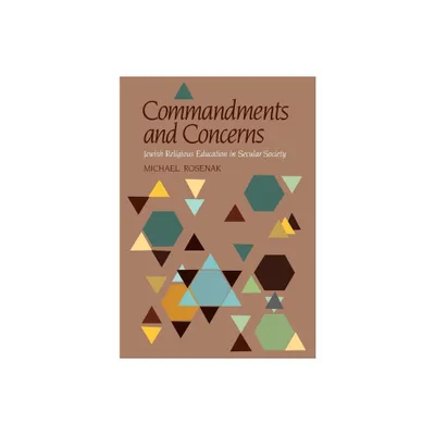 Commandments & Concerns - by Michael Rosenak (Hardcover)