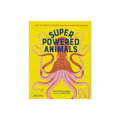 Superpowered Animals - by Soledad Romero Mario (Hardcover)