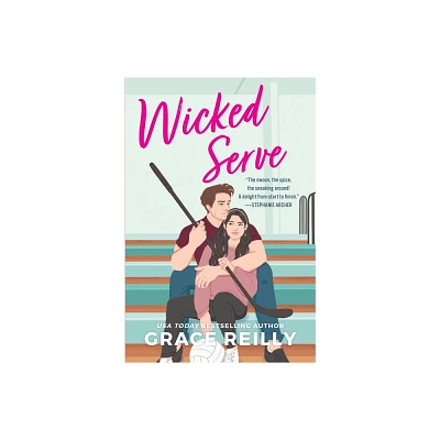 Wicked Serve - (Beyond the Play) by Grace Reilly (Paperback)