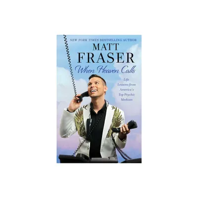 When Heaven Calls - by Matt Fraser (Paperback)