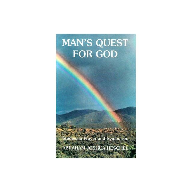 Mans Quest for God - by Abraham J Heschel (Paperback)