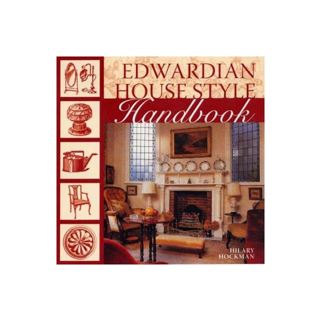 Edwardian House Style - by Hilary Hockman (Paperback)