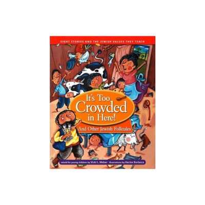 Its Too Crowded in Here! and Other Jewish Folk Tales - by Vicki L Weber (Paperback)