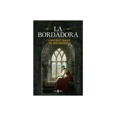 La Bordadora / The Embroideress - by Consuelo Sanz de Bremond (Paperback)