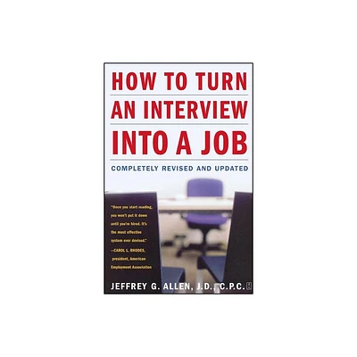 How to Turn an Interview Into a Job - by Jeffrey G Allen (Paperback)