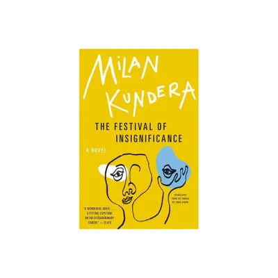 The Festival of Insignificance - by Milan Kundera (Paperback)