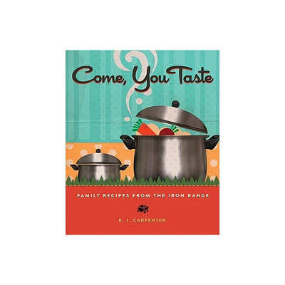 Come, You Taste - by B J Carpenter (Paperback)