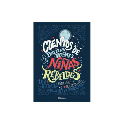 Cuentos de Buenas Noches Para Nias Rebeldes - by Elena Favilli & Cavallo (Paperback)