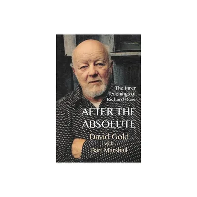 After the Absolute - by David Gold & Bart Marshall (Paperback)