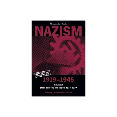 Nazism 1919-1945 Volume 2 - (Exeter Studies in History) by Jeremy Noakes & G Pridham (Paperback)