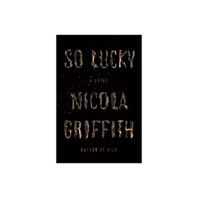 So Lucky - by Nicola Griffith (Paperback)