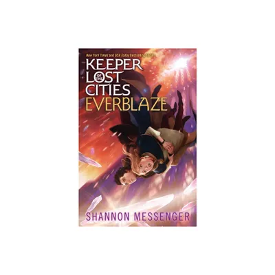 Everblaze - (Keeper of the Lost Cities) by Shannon Messenger (Hardcover)