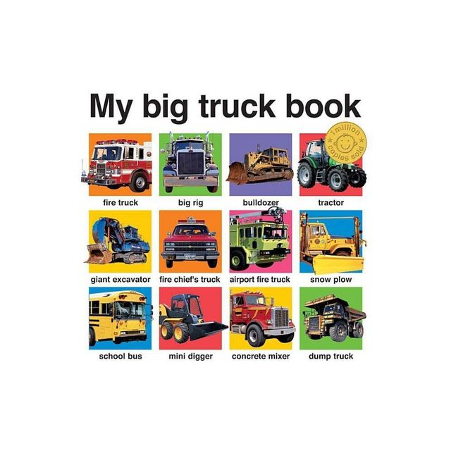 My Big Truck Book - (My Big Board Books) by Roger Priddy (Board Book)