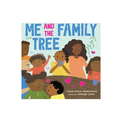 Me and the Family Tree - by Carole Boston Weatherford (Board Book)