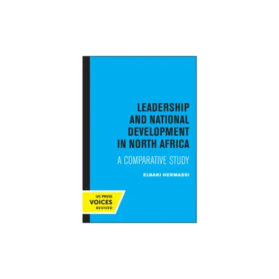 Leadership and National Development in North Africa - by Elbaki Hermassi (Paperback)