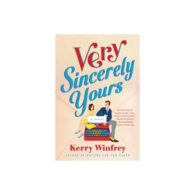 Very Sincerely Yours - by Kerry Winfrey (Paperback)